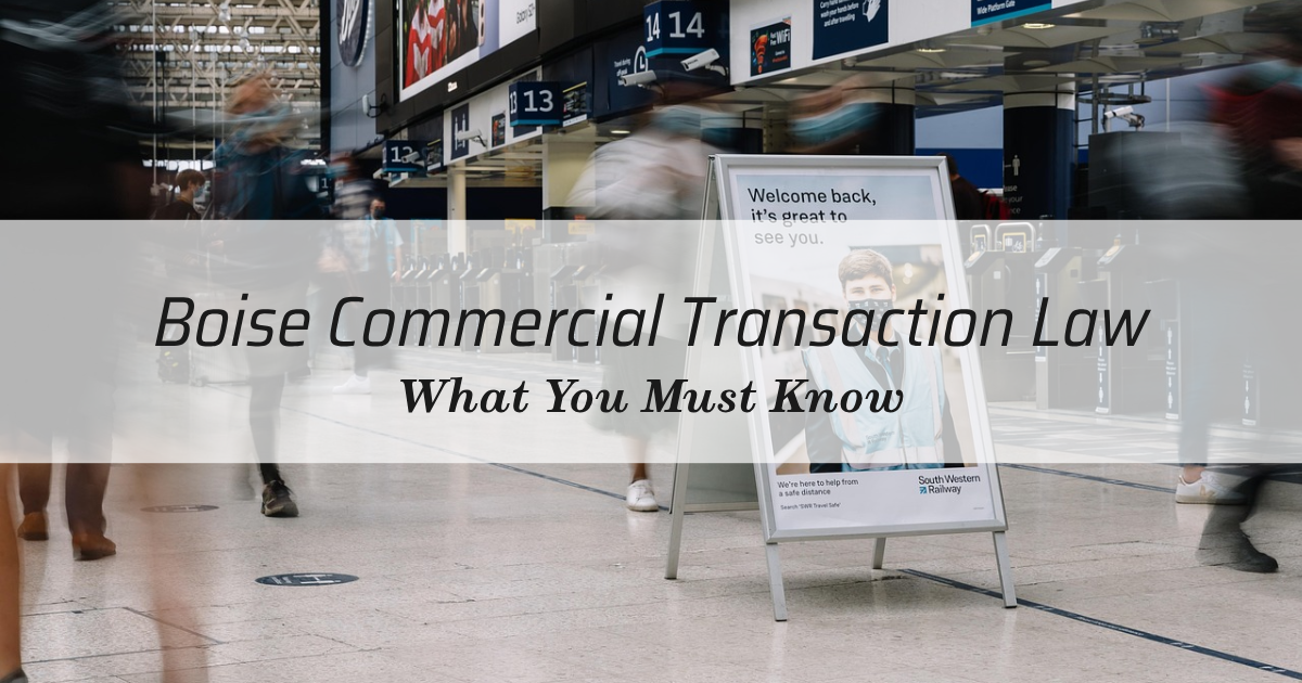 DUI Lawyer Boise: Boise Commercial Transaction Law