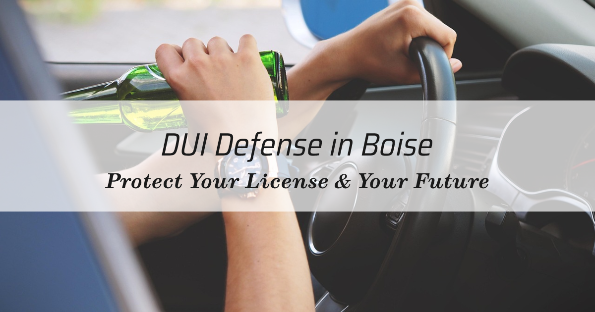 DUI Lawyer Boise: DUI Defense in Boise